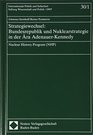 Strategiewechsel Bundesrepublik und Nuklearstrategie in der Ara AdenauerKennedy Nuclear History Program