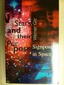 Stars and Their Purpose Signposts in Space