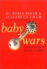 Baby Wars The Dynamics of Family Conflict