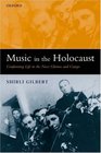 Music And The Holocaust Confronting Life in the Nazi Ghettos and Camps