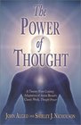 The Power of Thought  a TwentyFirst Century Adaptation of Annie Besant's Classic Work Thought Power
