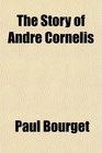 The Story of Andr Cornelis