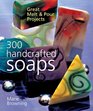 300 Handcrafted Soaps  Great Melt  Pour Projects