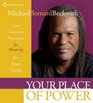 Your Place of Power Life Visioning Practices for Honoring the Body Temple