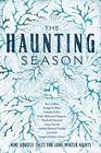 The Haunting Season Eight Ghostly Tales for Long Winter Nights