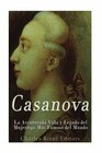 Casanova: La Aventurada Vida y Legado del Mujeriego Más Famoso del Mundo (Spanish Edition)