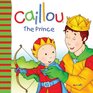 Caillou The Prince