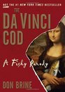 The Da Vinci Cod A Fishy Parody