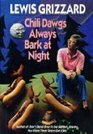 Chili Dawgs Always Bark at Night
