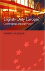 EnglishOnly Europe Challenging Language Policy