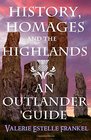 History Homages and the Highlands An Outlander Guide