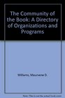 The Community of the Book A Directory of Organizations and Programs
