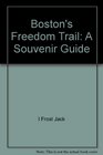 Boston's Freedom Trail A souvenir guide
