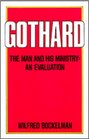 Gothard The man and his ministry  an evaluation