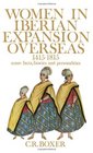 Women in Iberian Expansion Overseas 14151815 Some Facts Fancies and Personalities