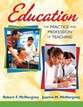 Education The Practice and Profession of Teaching