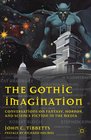 The Gothic Imagination Conversations on Fantasy Horror and Science Fiction in the Media