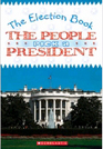The Election Book The People Pick a President