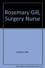 Rosemary Gill Surgery Nurse