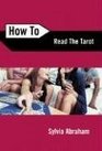 How To Read The Tarot