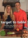Target to Table Healthy and Delicious Meals One Superfood at a Time
