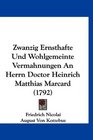 Zwanzig Ernsthafte Und Wohlgemeinte Vermahnungen An Herrn Doctor Heinrich Matthias Marcard