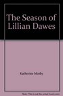 The Season of Lillian Dawes