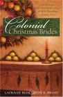 Colonial Christmas Brides Jamestown's Bride Ship/Angel of Jamestown/Raven's Christmas/Broken Hearts