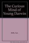 The Curious Mind of Young Darwin