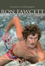 Ron Fawcett  Rock Athlete