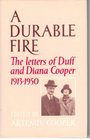 A Durable Fire The Letters of Duff and Diana Cooper 19131950