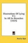 Illustrations Of Lying V1 In All Its Branches
