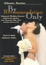 By Recommendation Only Party and Wedding Resource Guide for the Greater San Francisco Bay Area including Monterey Bay