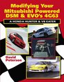 Modifying Your Mitsubishi Powered DSM  EVO's 4G63
