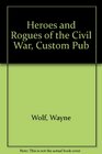 Heroes and Rogues of the Civil War Custom Pub