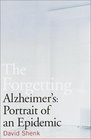 The Forgetting Alzheimer's Portrait of an Epidemic