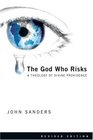 The God Who Risks A Theology of Divine Providence