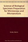 Science of Biological Specimen Preparation for Microscopy and Microanalysis