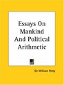 Essays On Mankind And Political Arithmetic