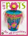 Gift Pots for All Occasions