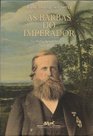 As Barbas Do Imperador D Pedro II Um Monarca Nos Tropicos