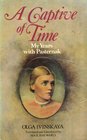 A captive of time My years with Pasternak