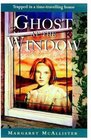 Ghost at the Window