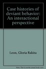 Case histories of deviant behavior An interactional perspective