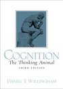 Cognition The Thinking Animal