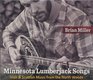 Minnesota Lumberjack Songs Irish and Scottish Music from the North Woods