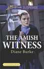 The Amish Witness (Love Inspired Suspense, No 629) (Larger Print)