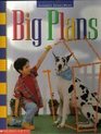 Big Plans (Literacy Sourcebook)