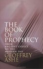 The Book of Prophecy From Ancient Greece to the Modern Day
