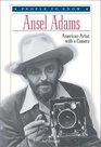 Ansel Adams American Artist With a Camera